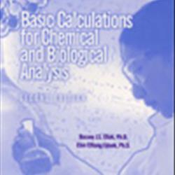 Basic Calculations for Chemical &amp; Biological Analysis,2nd Ed